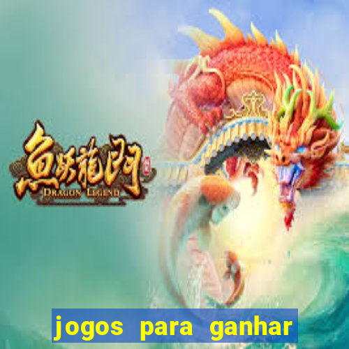 jogos para ganhar dinheiro de verdade sem depositar